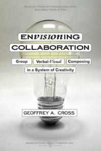 Envisioning Collaboration Group Verbalvisual Composing In A System Of Creativity 1st Edition Geoffrey A Cross Charles H Sides