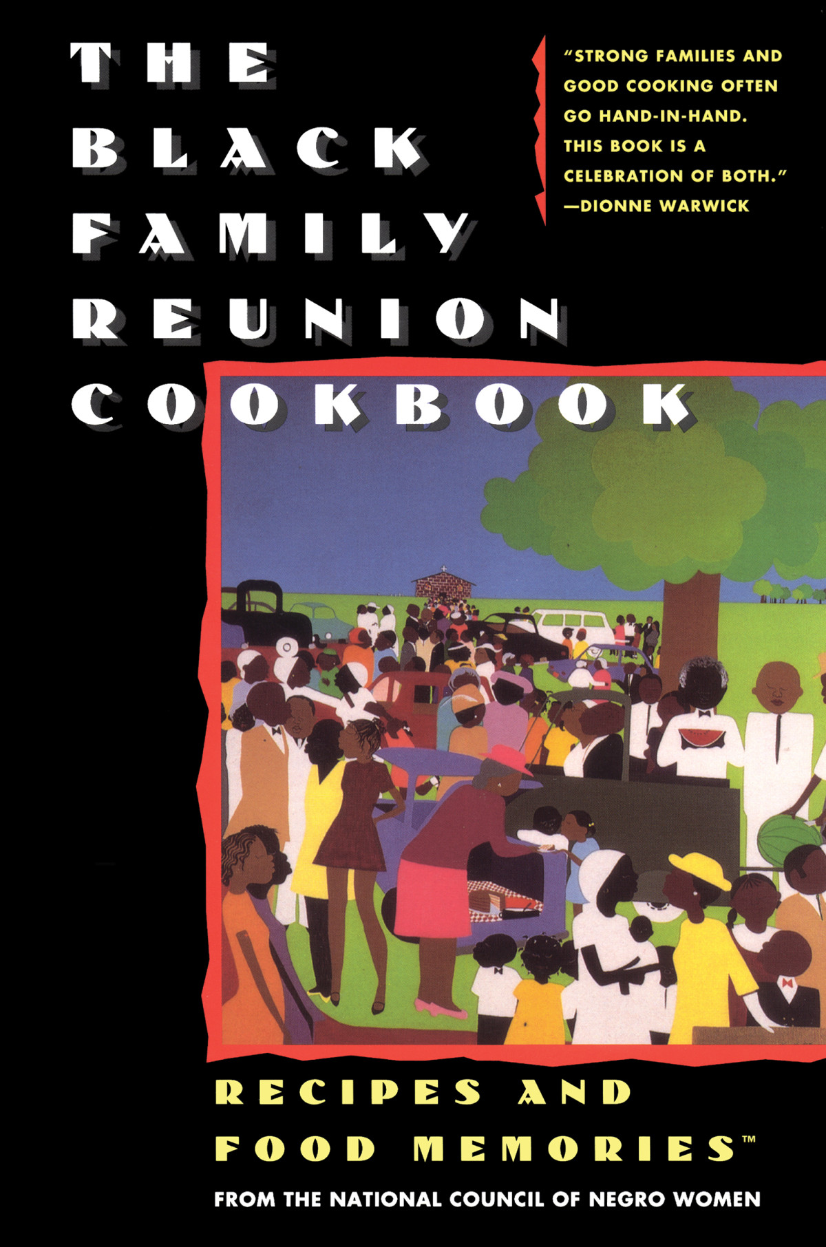 The Black Family Reunion Cookbook Black Family Reunion Cookbook National Council Of Negro Women