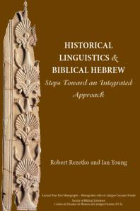 Historical Linguistics And Biblical Hebrew Steps Toward An Integrated Approach 1st Edition Robert Rezetko Ian Young