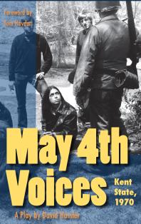 May 4th Voices Kent State 1970 A Play 1st Edition David Hassler Tom Hayden