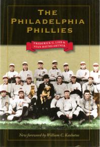 The Philadelphia Phillies 1st Edition Stan Baumgartner Frederick G Lieb William C Kashatus Richard Peterson