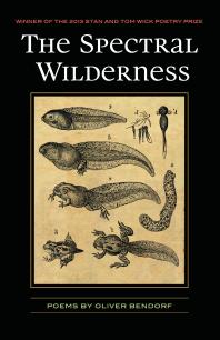 The Spectral Wilderness 1st Edition Oliver Bendorf