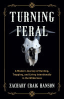 Turning Feral Zachary Craig Hanson