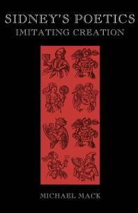 Sidneys Poetics Imitating Creation 1st Edition Michael Mack