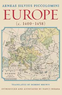 Europe C 14001458 1st Edition Aeneas Silvius Piccolomini Robert Brown Nancy Bisaha Nancy Bisaha