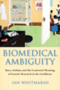 Biomedical Ambiguity Race Asthma And The Contested Meaning Of Genetic Research In The Caribbean Ian Whitmarsh
