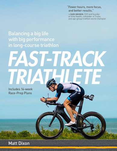 Fasttrack Triathlete Balancing A Big Life With Big Performance In Longcourse Triathlon Matt Dixon