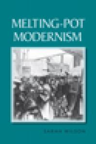 Meltingpot Modernism Sarah Wilson