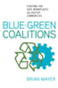 Bluegreen Coalitions Fighting For Safe Workplaces And Healthy Communities Brian Mayer
