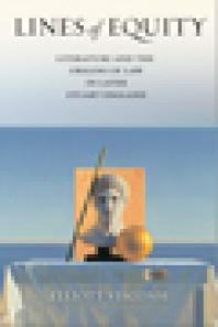 Lines Of Equity Literature And The Origins Of Law In Later Stuart England Elliott Visconsi