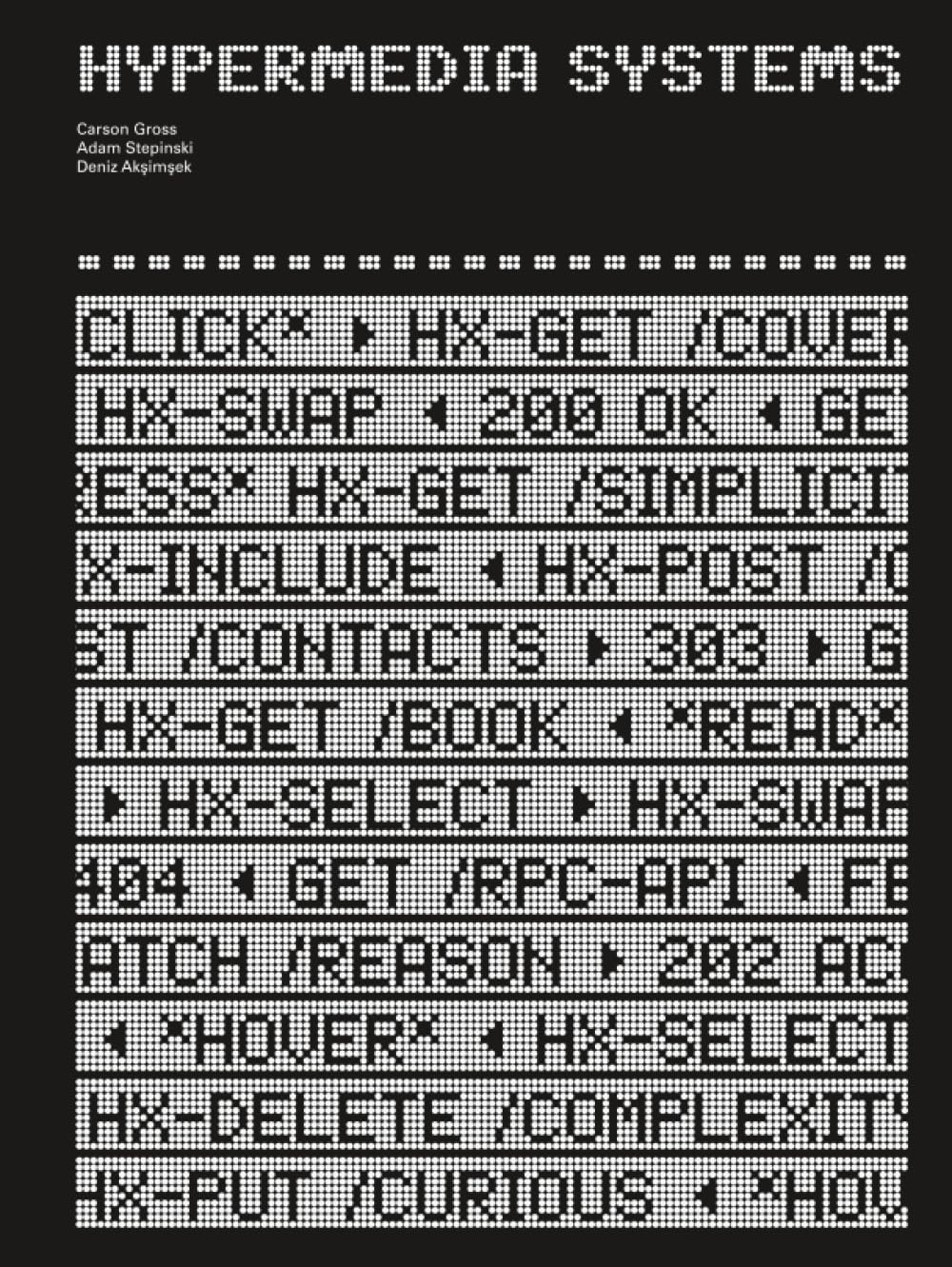 Hypermedia Systems Carson Gross Adam Stepinski Deniz Akimek