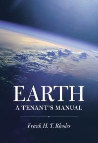 Earth A Tenants Manual 1st Edition Frank H T Rhodes Rhodes