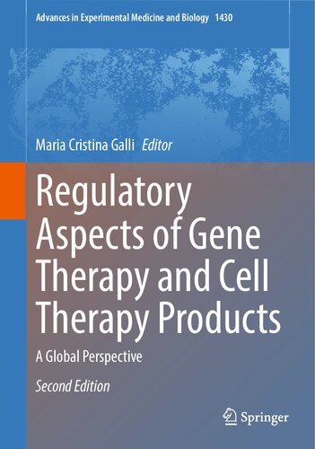 Regulatory Aspects Of Gene Therapy And Cell Therapy Products A Global Perspective 2nd Edition Maria Cristina Galli