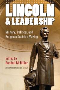 Lincoln And Leadership Military Political And Religious Decision Making 1st Edition Randall Miller Allen C Guelzo