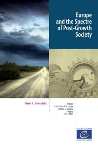 Europe And The Spectre Of Postgrowth Society Council Of Europe Piotr A Switalski