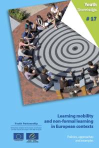 Learning Mobility And Nonformal Learning In European Contexts Policies Approaches And Examples Council Of Europe
