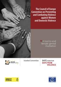 Council Of Europe Convention On Preventing And Combating Violence Against Women And Domestic Violence A Tool To End Female Genital Mutilation Council Of Europe