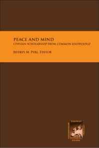 Peace And Mind Civilian Scholarship From Common Knowledge Jeffrey M Perl