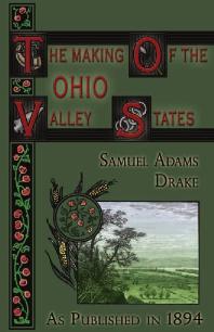 The Making Of The Ohio Valley States Samuel A Drake