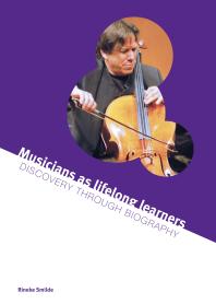 Musicians As Lifelong Learners 1st Edition Rineke Smilde