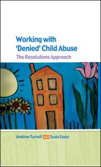 Working With Denied Child Abuse 1st Edition Andrew Turnell Susanne Essex