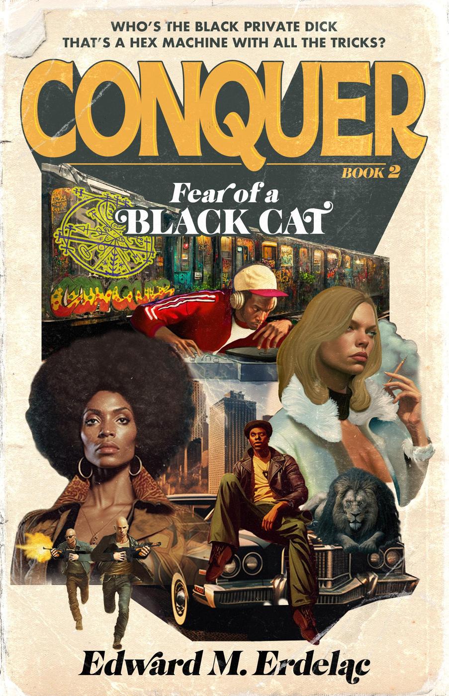 Conquer 2 Fear Of A Black Cat Edward M Erdelac