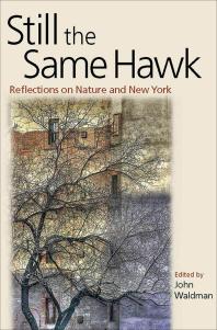 Still The Same Hawk Reflections On Nature And New York John Waldman