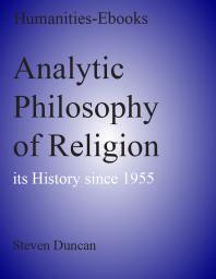 Analytic Philosophy Of Religion Its History Since 1955 Steven Duncan