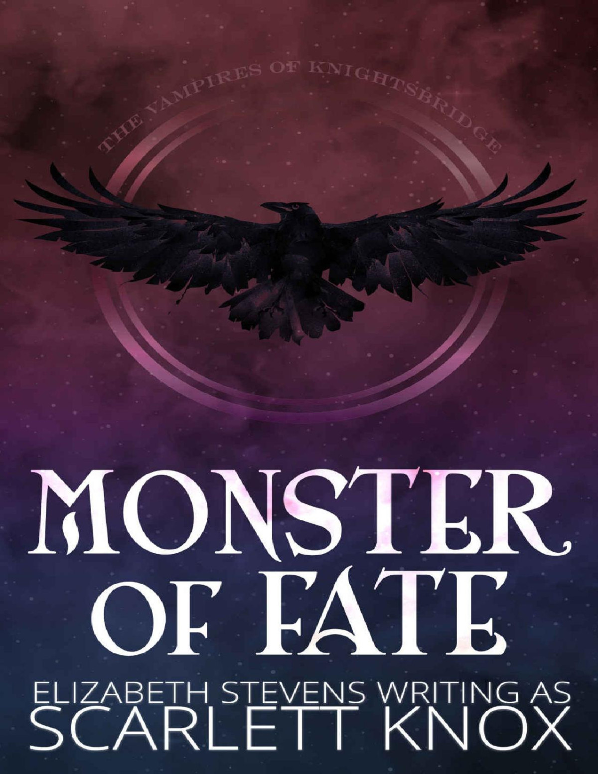 Monster Of Fate Vampires Of Knightsbridge Book 1 Scarlett Knox Elizabeth Stevens