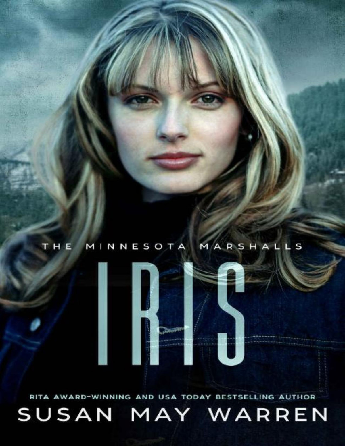 Iris An Athlete Hero Forced Proximity International Race To Save Livesa Minnesota Marshalls Novel 4 The Marshall Family Saga Book 12 Susan May Warren