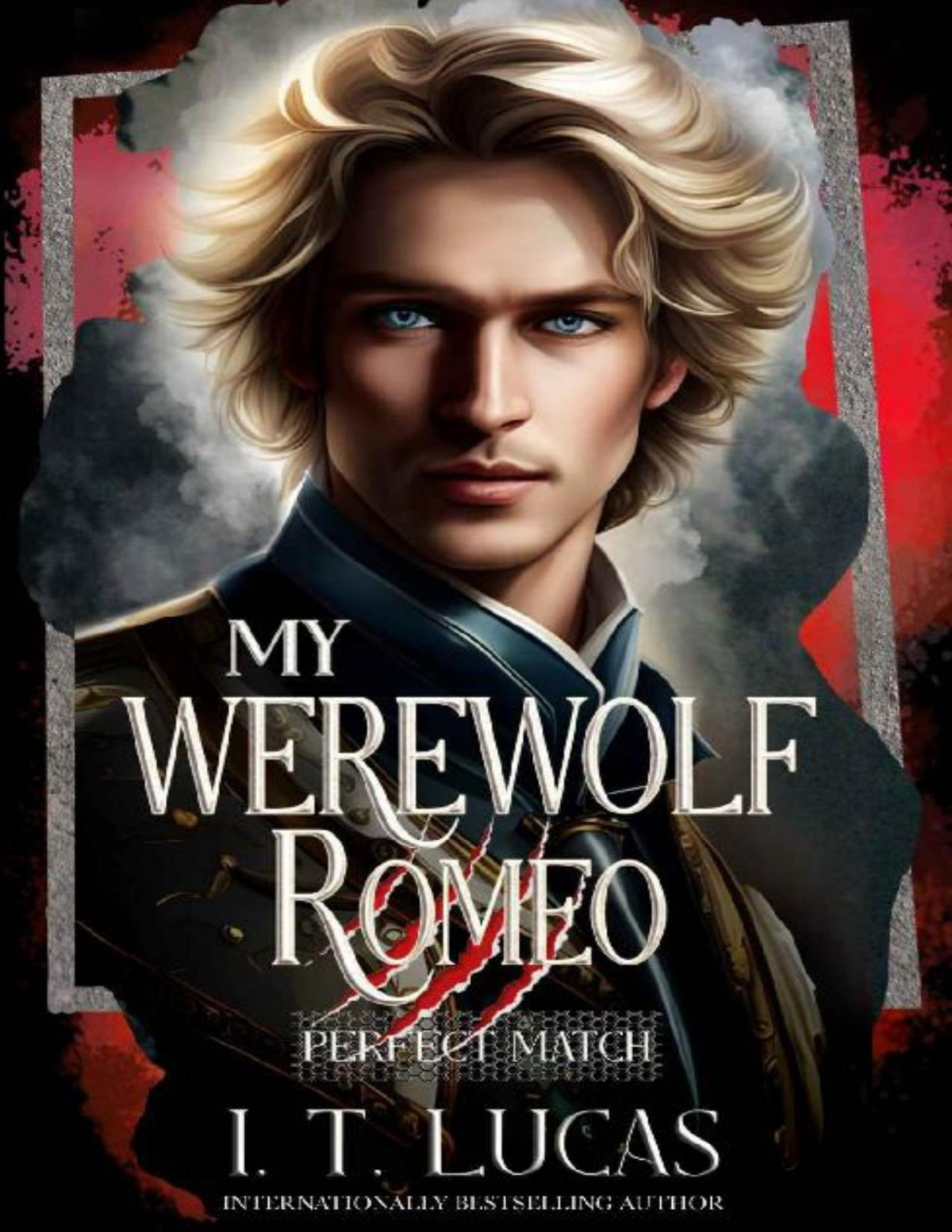 Perfect Match My Werewolf Romeo An Enemies To Lovers Romance I T Lucas