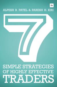 7 Simple Strategies Of Highly Effective Traders Winning Technical Analysis Strategies That You Can Put Into Practice Right Now Alpesh B Patel Paresh H Kiri
