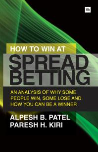 How To Win At Spread Betting An Analysis Of Why Some People Win At Spread Betting And Some Lose 1st Patel