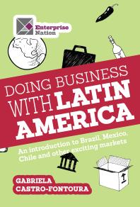 Doing Business With Latin America An Introduction To Brazil Mexico Chile And Other Exciting Markets Gabriela Castrofontoura