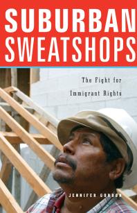 Suburban Sweatshops The Fight For Immigrant Rights 1st Edition Jennifer Gordon