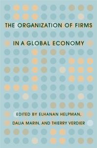 The Organization Of Firms In A Global Economy 1st Edition Elhanan Helpman Dalia Marin Thierry Verdier