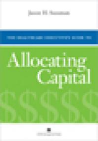 The Healthcare Executives Guide To Allocating Capital Jason H Sussman