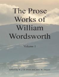 Prose Works Of William Wordsworth Volume 1 William Wordsworth Wjb Owen Jw Smyser