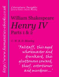 William Shakespeare Henry Iv Parts 1 And 2 Cwrd Moseley Charles Moseley