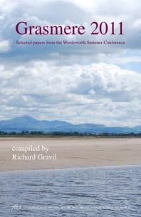 Grasmere 2011 Selected Papers From The Wordsworth Summer Conference Richard Gravil
