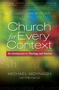 Church For Every Context An Introduction To Theology And Practice Michael Moynagh Philip Harrold