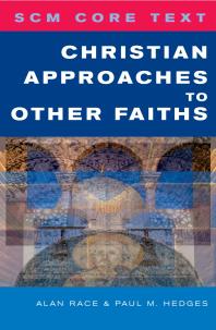Scm Core Text Christian Approaches To Other Faiths Paul Hedges Alan Race