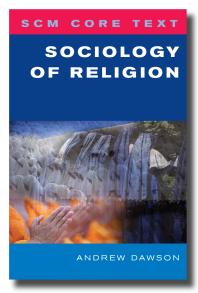 Scm Core Text Sociology Of Religion Sociology Of Religion Andrew Dawson