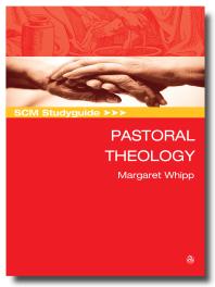 Scm Studyguide Pastoral Theology Margaret Whipp
