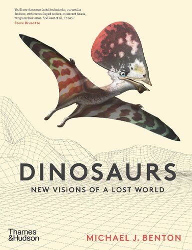 Dinosaurs New Visions Of A Lost World 1st Edition Michael J Benton