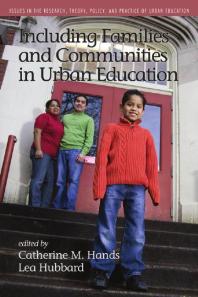 Including Families And Communities In Urban Education 1st Edition Catherine Hands Lea Hubbard