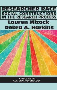 Researcher Race Social Constructions In The Research Process 1st Edition Lauren Mizock Debra Harkins