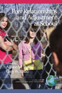 Peer Relationships And Adjustment At School 1st Edition Allison M Ryan Gary W Ladd