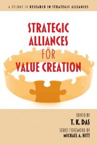 Strategic Alliances For Value Creation 1st Edition T K Das