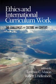Ethics And International Curriculum Work The Challenges Of Culture And Context 1st Edition Terrence C Mason Robert J Helfenbein